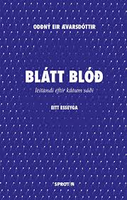 Blátt blóð: leitandi eftir kátum sáði, Oddný Eir Ævarsdóttir