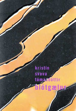 Blótgælur, Kristín Svava Tómasdóttir