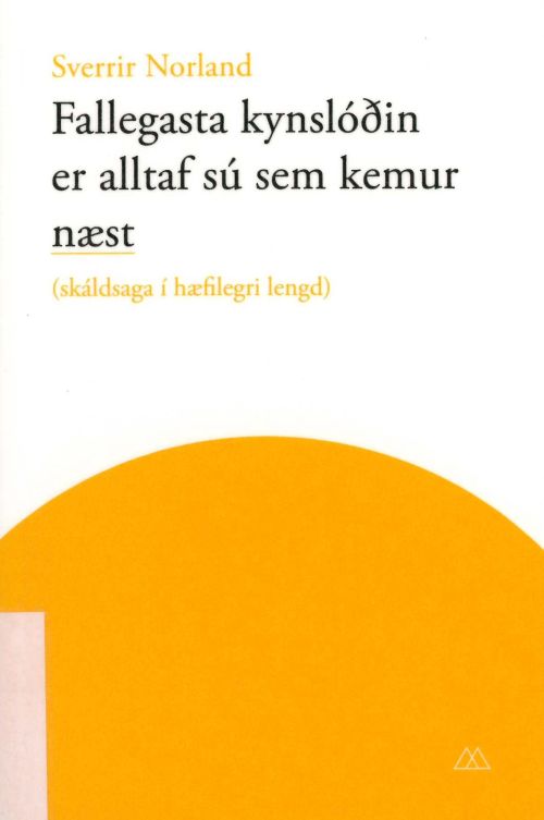 Fallegasta kynslóðin er alltaf sú sem kemur næst (skáldsaga í hæfilegri lengd)