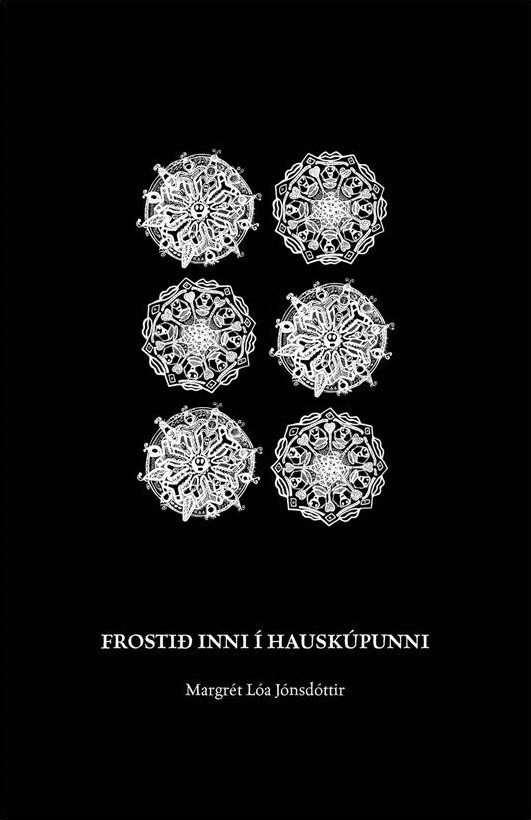 Frostið inni í hauskúpunni eftir Margréti Lóu Jónsdóttur