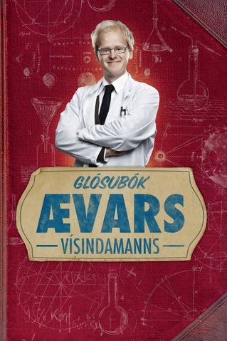 Glósubók Ævars vísindamanns, Ævar Þór Benediktsson