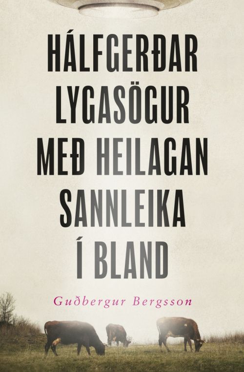 hálfgerðar lygasögur