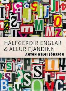 hálfgerðir englar og allur fjandi 2012 hálfgerðir englar og allur fjandi 2012