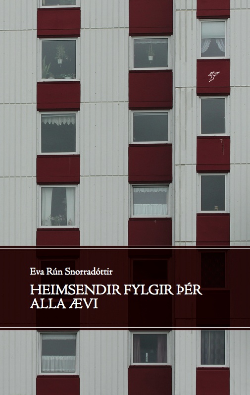 Heimsendir fylgir þér alla ævi eftir Evu Rún Snorradóttur