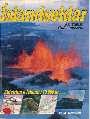 Íslandseldar: Eldvirkni á Íslandi í 10.000 ár