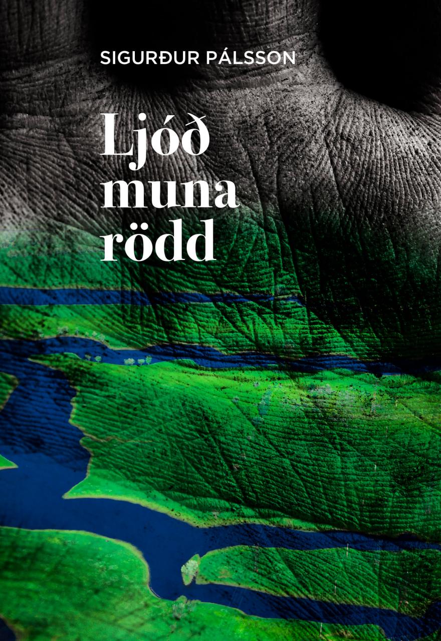 Ljóð muna rödd eftir Sigurð Pálsson