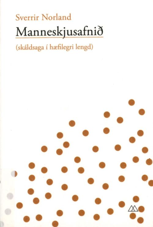 Manneskjusafnið (skáldsaga í hæfilegri lengd)