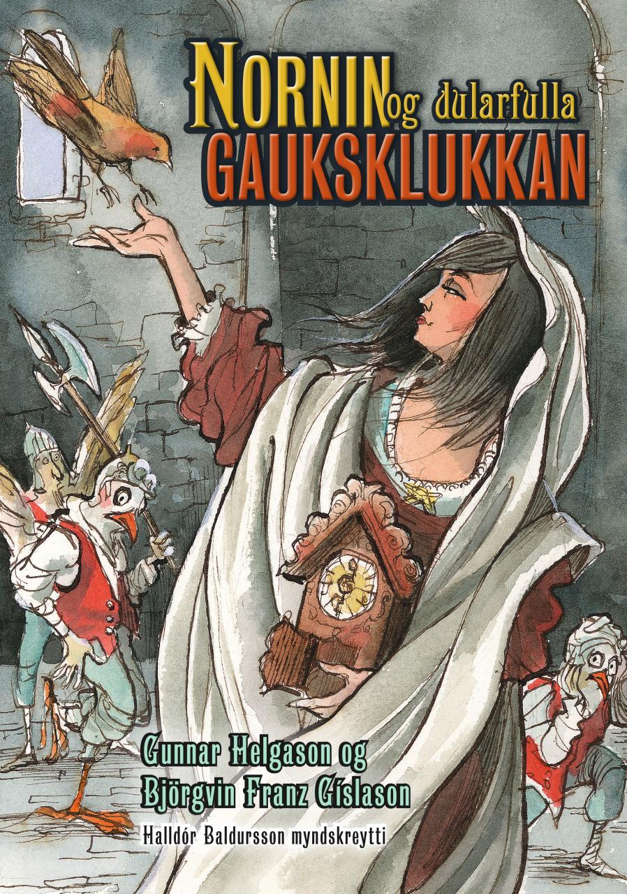 Nornin og dularfulla gauksklukkan eftir Gunnar Helgason