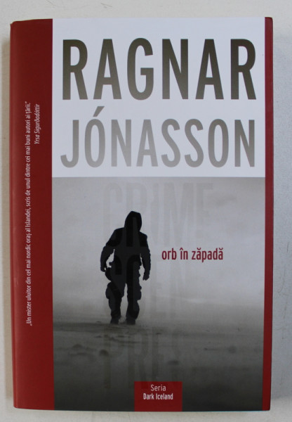 Orb in zapada, Ragnar Jónasson