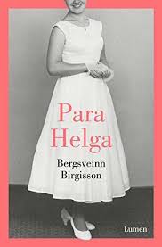 Para Helga, Bergsveinn Birgisson