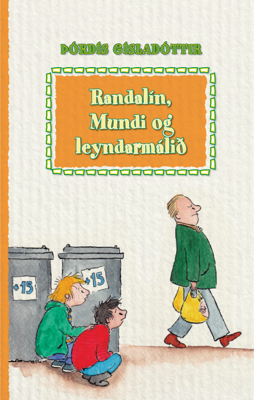 randalín, mundi og leyndarmálið randalín, mundi og leyndarmálið