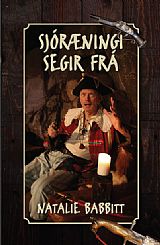 Sjóræningi segir frá eftir Natalie Babbitt, í þýðingu Kristínar R. Thorlacius.