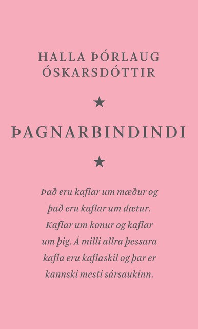 Þagnarbindindi, Halla Þórlaug Óskarsdóttir Þagnarbindindi, Halla Þórlaug Óskarsdóttir