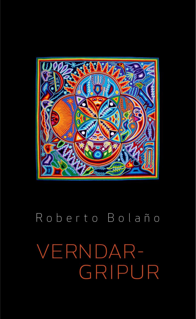 Verndargripur eftir Roberto Bolaño í þýðingu Ófeigs Sigurðssonar