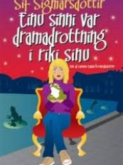 Einu sinni var dramadrottning í ríki sínu, Sif Sigmarsdóttir