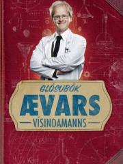 Glósubók Ævars vísindamanns, Ævar Þór Benediktsson