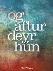 og aftur deyr hún