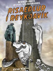 Risaeðlur í Reykjavík, Ævar Þór Benediktsson