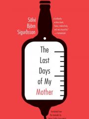 The Last Days of My Mother