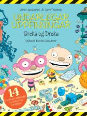 undarlegar uppfinningar breka og dreka