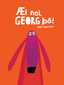 Æi nei Georg þó! 
