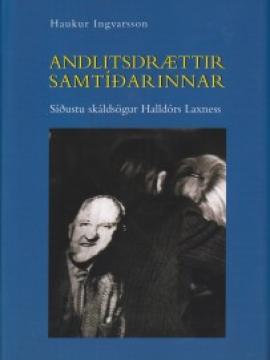 Andlitsdrættir samtíðarinnar : síðustu skáldsögur Halldórs Laxness