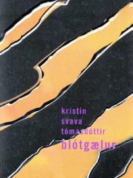 Blótgælur, Kristín Svava Tómasdóttir