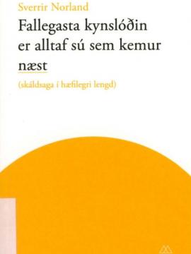 Fallegasta kynslóðin er alltaf sú sem kemur næst (skáldsaga í hæfilegri lengd)