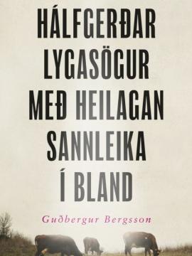 hálfgerðar lygasögur