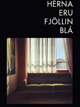 hérna eru fjöllin blá