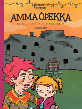 Amma óþekka og huldufólki í Hamrinum, Jenný Kolsöe, Bergrún Íris Sævarsdóttir