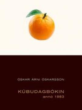 Kúbudagbókin, Óskar Árni Óskarsson