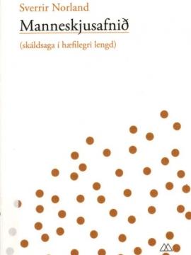 Manneskjusafnið (skáldsaga í hæfilegri lengd)