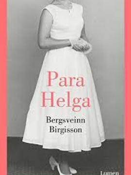 Para Helga, Bergsveinn Birgisson