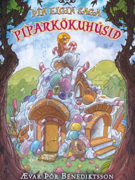 Þín eigin saga: Piparkökuhúsið, Ævar Þór Benediktsson