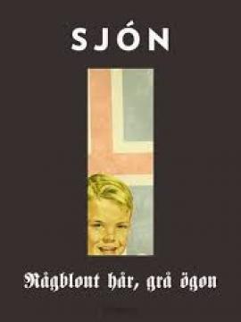 Rågblont hår, grå ögon, Sjón
