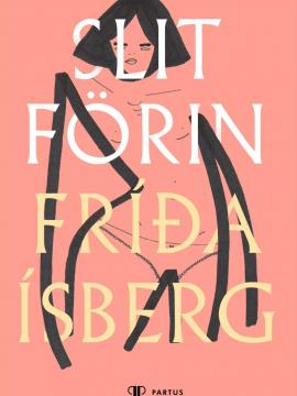 Slitförin, Fríða Ísberg