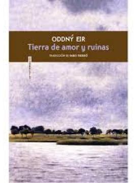 Tierra de amor y ruinas, Oddný Eir Ævarsdóttir