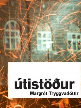 Útistöður, Margrét Tryggvadóttir