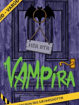 Varúð: hér býr vampíra, Bergrún Íris Sævarsdóttir